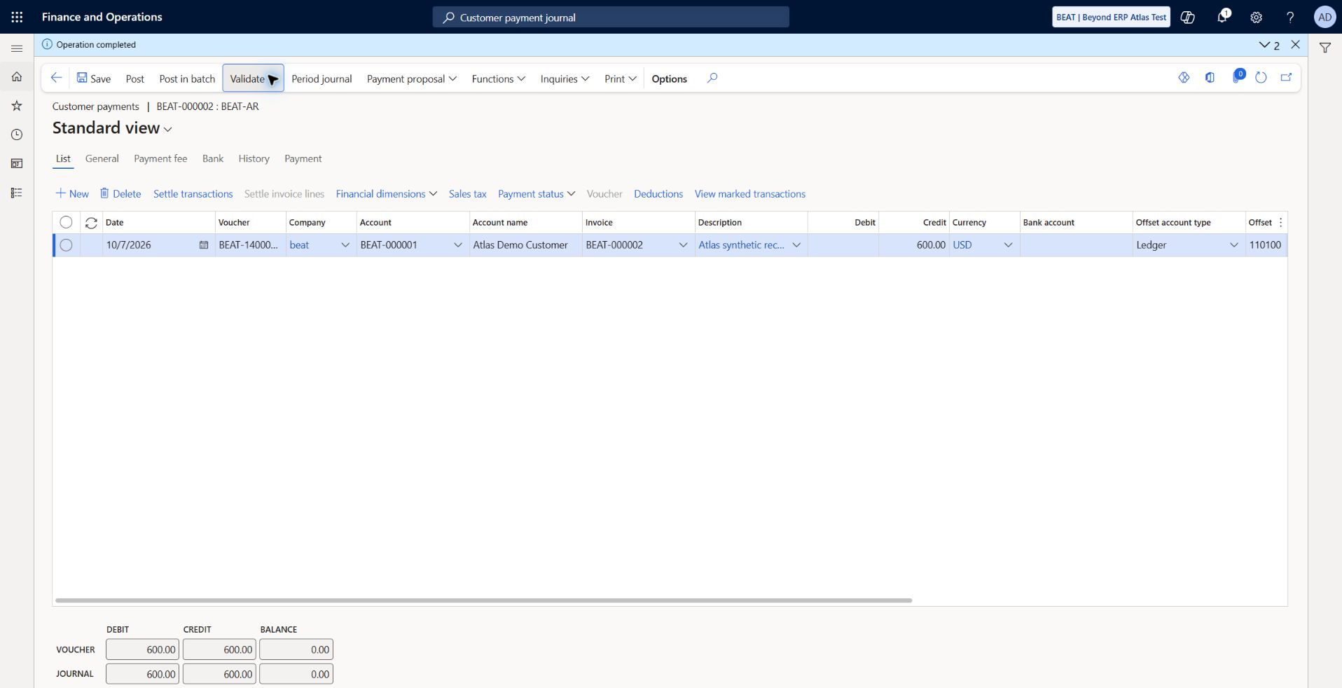 Customer receipt validation passed: Journal BEAT-000002 / BEAT-AR, voucher BEAT-140000001, credit 600 USD and offset Ledger 110100. Operation completed; Journal is OK.