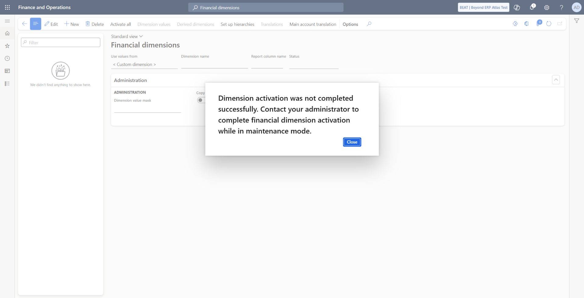 Dimension activation prerequisite: Historical capture; the prerequisite was subsequently resolved. Opening page explicitly reports dimension activation not completed and requires maintenance mode. Temporary maintenance servicing requested in PPAC.