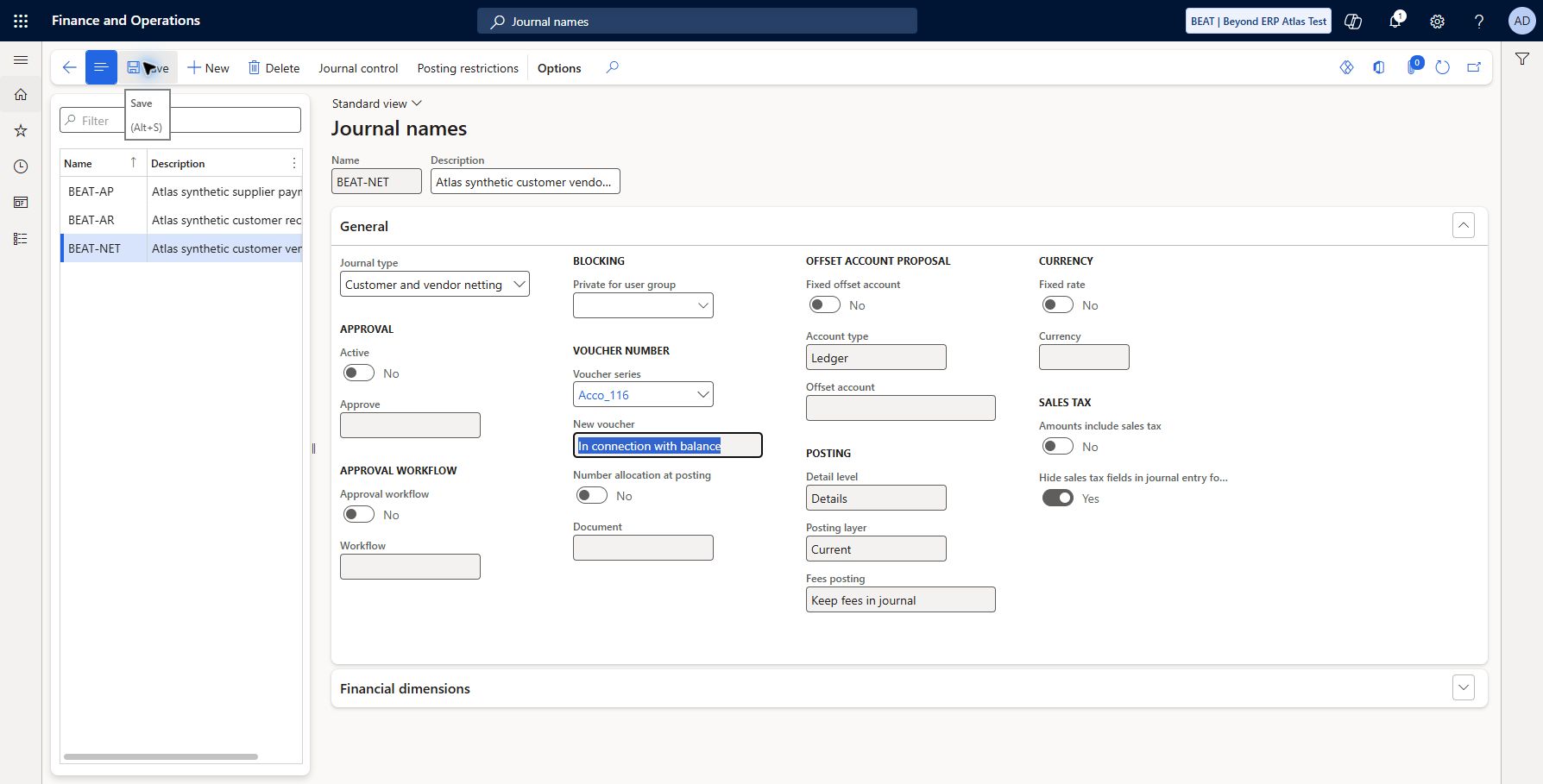 Required netting journal name saved: BEAT-NET / Atlas synthetic customer vendor netting saved and refreshed with Customer and vendor netting journal type, voucher series Acco_116, Current layer. This resolves the empty eligible journal lookup prerequisite; no netting transaction has been posted yet.