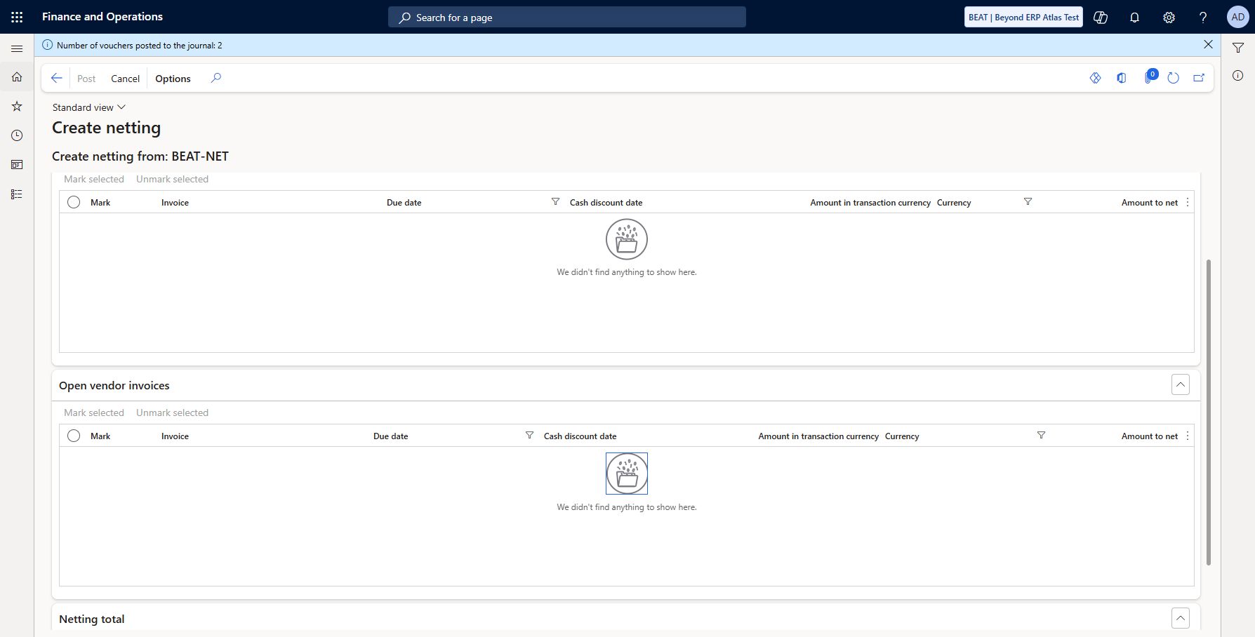 BEAT customer/vendor netting posted: BEAT-NET, posting date 10/7/2026, only customer invoice BEAT-000006 +100 USD and vendor invoice BEAT-00001-1 -100 USD marked. Estimated residuals zero. Finance returned Number of vouchers posted to the journal: 2; both open-invoice grids became empty and displayed customer/vendor balances zero. History and GL reconciliation are separate next checks.