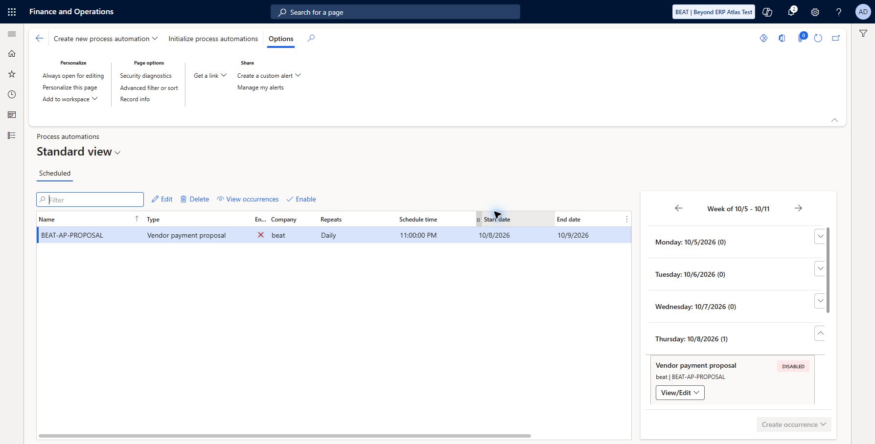 Disabled vendor payment proposal automation: Accounts payable > Payment setup > Process automations. Saved BEAT-AP-PROPOSAL Vendor payment proposal, BEAT company, Daily 23:00 UTC 10/8-10/9/2026, BEAT-AP journal, USD amount limit 10, Ledger 110100, check vendor balance Yes, other companies No. Immediately disabled series; live grid Enabled No and both occurrences DISABLED. No occurrence run, proposal generated or payment posted. Earlier batch warning remains an execution readiness concern.