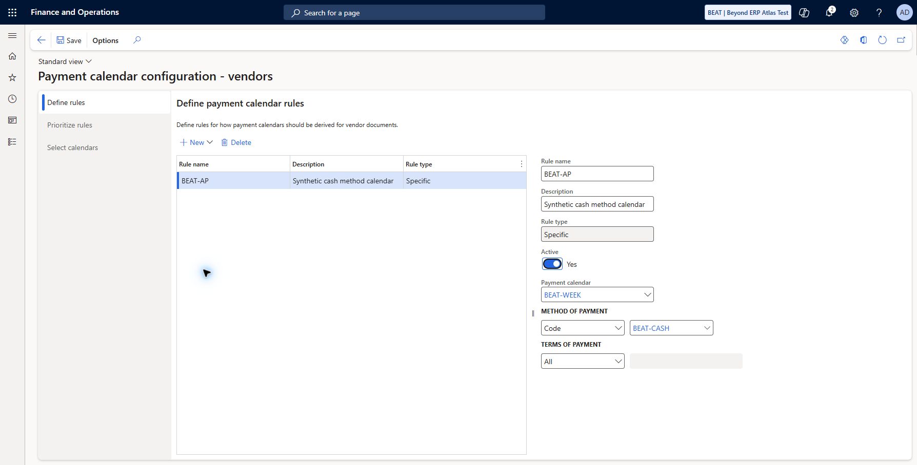 Vendor payment calendar rule: Accounts payable > Payment setup > Payment calendar configuration. Saved/refreshed Specific BEAT-AP rule, BEAT-WEEK Monday-Friday calendar, Method Code BEAT-CASH, Terms All, Active Yes. Prioritize rules, Select calendars and resulting document due-date adjustment remain untested.