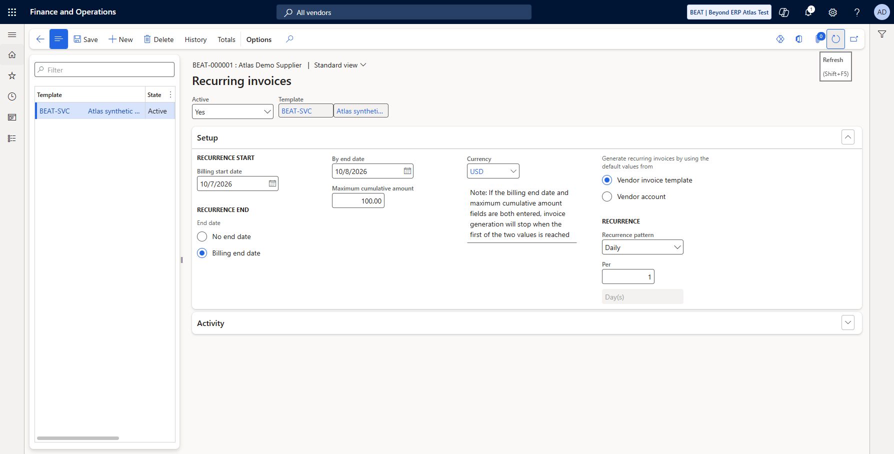 Vendor recurring template assignment saved: BEAT-SVC assigned to synthetic vendor BEAT-000001. Active Yes, template defaults, Daily Per 1, start 10/7/2026, end 10/8/2026, maximum cumulative amount 100 USD; saved and refreshed. F&O confirmed only one invoice for the bounded date range. Same-day start/end failed validation; corrected end date resolves assignment validation. Generation and posting test follows.